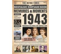 1943 Memories and Moments - Happy Birthday To You: The Retro Times Bringing Yesterday Back to Life - Gift idea for birthdays and anniversaries For Grandparents, Parents, Friends, and Loved ones