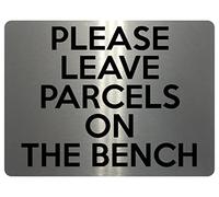 1945 PLEASE LEAVE PARCELS ON THE BENCH Door Gate Metal Aluminium Plaque Sign (20x15cm, Brushed Silver)
