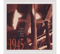 1945 - The Only Way Out