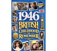 1946 A British Childhood to Remember: A Wonderfully Nostalgic Birthday Gift Full of Laughter and Memories - Packed with Fun Trivia, Memory Games, and Surprising Facts