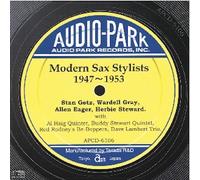 モダン・サックス (1947~1951) Modern Sax Stylists(1947~1951) Stan Getz,Wardell Gray,Allen Eager,Herbie Steward