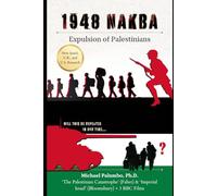 1948 NAKBA - Expulsion of Palestinians: New revelations based on Israeli and western sources