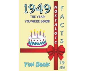 1949 FUN BOOK: The Year You Were Born