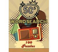 1950’s Nostalgia Word Search: A Blast from the Past, Large Print, for Adults