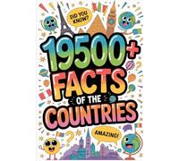 19500+ Facts of The Countries: The Definitive Global Fact File (Part 4)