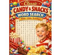 1950s-1990s Classic Candy & Snacks Word Search: A Nostalgic Puzzle Book of Sweet Treats and Old-School Snacks | Over 100 Large Print Puzzles
