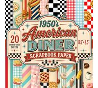 1950's American Diner Scrapbook Paper: 8.5" x 8.5" 20 Double-Sided Sheet 20 Design Decorative Craft Paper with Retro Milkshakes, Burgers, Jukeboxes, ... for Junk Journals, Card Making & Decoupage,