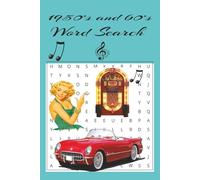 1950's and 60's Word Search 55 puzzles 495 words: Word Searches with easy to read print about the 1950' and 60's with music, cars, technology, clothing, slang and more..