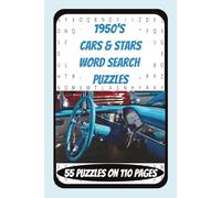 1950's Cars And Stars Word Search: 6x9 inch, 110 puzzles, 55 puzzles, 495 words of 1950's automobiles and Hollywood stars. Fun and relaxing