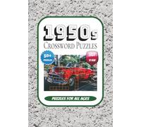 1950s Crossword Puzzles: 1950s Crossword Puzzles: Crossword puzzles with easy to read print about 1950s history, fashion, music, and more | 6x9 ... gift for 1950s nostalgia, pasttime, leisure