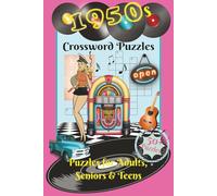1950s Crossword Puzzles: Crossword Puzzles with Easy-to-Read Print about 1950s Style, Cars, Music and More, 6x9 inches, 120 pages, 50+ Puzzles…Gift for Vacations, Holidays, and Relaxation