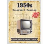1950s Crossword Puzzles: Crossword Puzzles with Large and Easy to Read and Print about Nostalgic, 1950s, 50s and More | 8.5x11 inches, 200 pages | 100 ... Holidays and Relaxation (Timelines & Trivia)