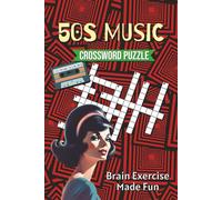 1950s music crossword puzzle classics: A fun collection of 1950s-themed music crossword puzzles featuring rock bands, classic song, guitar, bass ... easy-to-read 6x9 inch layout, this 120 page.