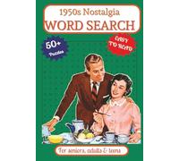 1950s Nostalgia Word Search: 1950s Word Search Puzzle Book with Easy to Read Print for Adults, Seniors & Teens, 6x9 inches, 110 pages, 50+ Puzzles…..Gifts for Vacations, Holidays and Relaxation Times