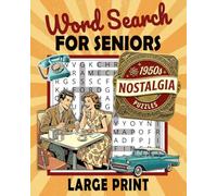1950s Nostalgia Word Search for Seniors: Large Print and Easy-to-Read Puzzles with Rock 'n' Roll, Classic TV & More - One Per Page, No Backwards Words