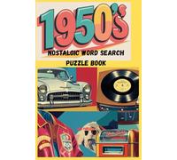 1950's Nostalgic Word Search Puzzle Book: 400+ words in puzzles all about the 1950's with solutions, perfect for seniors