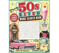 1950s Retro Word Search: No Reverse Edition: 50 Large Print Word Search Puzzles Featuring Classic Culture, Music, Cars, Fashion, Television, Food, and ... Words (No Reverse Word Search Books)