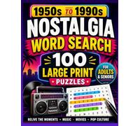 1950s to 1990s Nostalgia Word Search: 100 Large Print Puzzles for Adults & Seniors - Retro Memories, Music, Movies & More