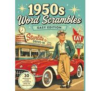 1950s Word Scramble Book - Easy Edition: 30 Nostalgic Word Scramble Puzzles + Bonus Mini Crosswords & Fun Facts | Large Print 8.5 x 11 Retro Puzzle ... and Seniors | Brain Boosting Memory Game