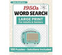 1950s Word Search: 100 Large-Print Nostalgic Puzzles with Solutions for Adults & Seniors (Retro Puzzle Series)