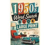 1950s Word Search Book - Large Print for Adults, Teens, and Seniors: 50+ Retro Word Find Puzzles Featuring 1950s Music, Movies, Cars, Slang, TV Shows, Fashion, and Classic Americana