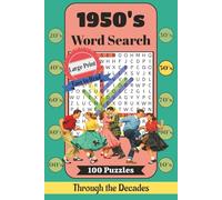 1950s Word Search Puzzle Book: Large Print Nostalgic Puzzles About Rock and Roll, Classic Television, Fashion, and Pop Culture (Through the Decades)