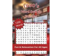 1950's Word Search Puzzles: 1200 Words, Fun & Relaxation For All Ages | Puzzles for Stress Relief, Travel and Vacations | Perfect for Mindfulness and Stress Relief | 6 x 9 Inches, 163 pages