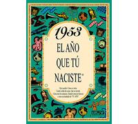 1953 El año que tú naciste