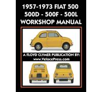 1957-1973 Fiat 500 - 500d - 500f - 500l Factory Workshop Manual Also Applicable to the 1970-1977 Autobianchi Giardiniera