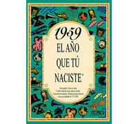 1959 El año que tú naciste
