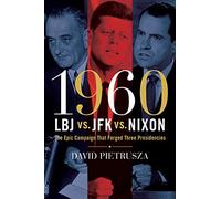 1960--LBJ vs. JFK vs. Nixon