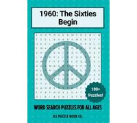 1960: The Sixties Begin Word Search Puzzle Book: Step back in time with 100+ puzzles exploring the people, events, and breakthroughs that shaped the world. (Back in Time: Word Searches by Year)