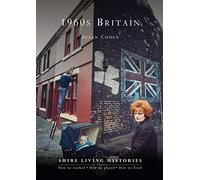 1960s Britain: 15 (Shire Living Histories)