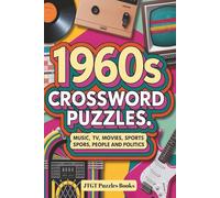 1960s Crossword Puzzles: Music, TV, Movies, Sports, People and Politics: 60 Puzzles - 600 Words | Easy to Read | Perfect Gift for Baby Boomers and 60s Enthusiasts
