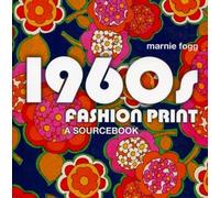 1960s Fashion Print: A Sourcebook