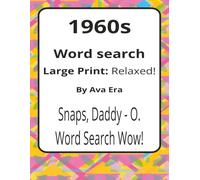 1960s Large Print Word Search Puzzle Book: Large Print Word Searches about Social Change, Culture, and Shifting Values | 8.5 x 11 inches, 116 pages | ... Sharky Presents: Zeitgeist Series by Ava Era)