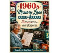 1960s Memory Lane Word Search: 50 Large Print Puzzles and "Remember When?" Memories from the Swinging Sixties to Relax, Reminisce, Keep Your Mind ... in Time! (Memory Lane Word Search Series)