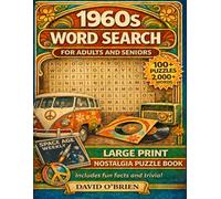 1960s Nostalgia Large Print Word Search: A Trip Down Memory Lane - 100+ Easy-to-Read Puzzles, Fun Facts, and Full Answer Key for Adults and Seniors (Discover & Solve Word Search Series)