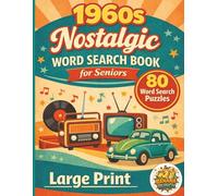 1960s Nostalgic Word Search Book for Seniors: Large Print Puzzles Packed with Groovy 1960s Music, Movies, TV Shows, and Retro Memories