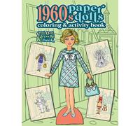 1960s Paper Dolls Coloring and Activity Book : A Cut Out and Dress Up Book For All Ages