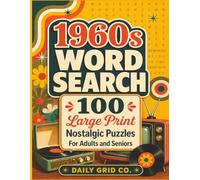 1960s Word Search: 100 Large Print Nostalgic Puzzles for Adults and Seniors