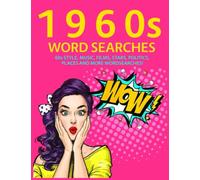 1960s Word Searches: 60s Style, Music, Films, Stars, Politics, Places and More Wordsearches