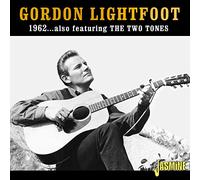 Gordon Lightfoot - 1962 Featuring The Two Tones