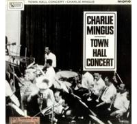 Charles Mingus - The 1962 Town Hall Concert