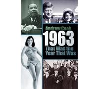 1963: That Was the Year That Was