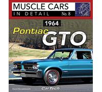1964 Pontiac GTO Muscle Cars in Detail No. 8 (Muscle Cars in Detail, 8)