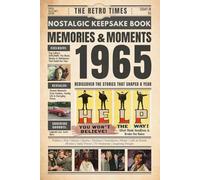 1965 Memories and Moments: The Retro Times Bringing Yesterday Back to Life - Gift idea for birthdays and anniversaries For Grandparents, Parents, Friends, and Loved ones
