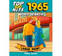1965 Top 100 Hits LARGE PRINT Word Search: Hours of memorable, musical, large print, word search puzzle-solving entertainment for seniors (100 Top Hits LARGE PRINT Word Search)