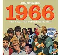 Various Artists - Jon Savage: 1966 ~ The Year The Decade Exploded
