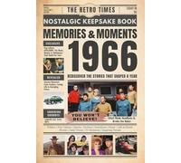 1966 Memories and Moments - Happy Birthday To You: The Retro Times Bringing Yesterday Back to Life - Gift idea for birthdays and anniversaries For Grandparents, Parents, Friends, and Loved ones